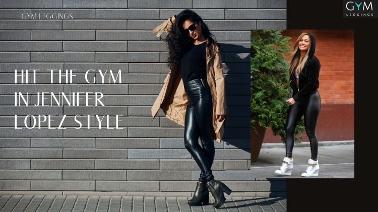 jennifer lopez in shiny black gym leggings