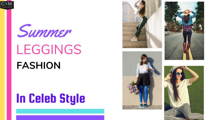 summer leggings look in celeb style